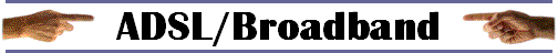 ADSL/Broadband