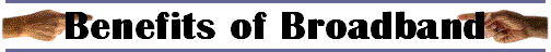 Benefits of Broadband