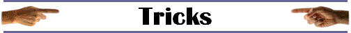 Tricks